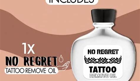 No Regret Tattoo Removal Oil Live Your Life Without s Life s