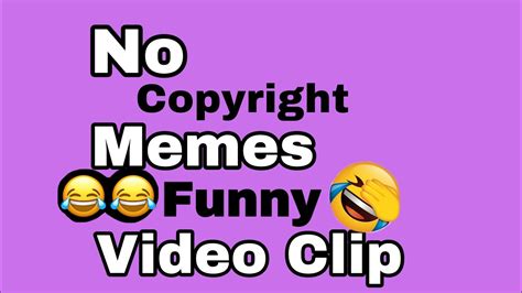 no copyright memes video download for youtube