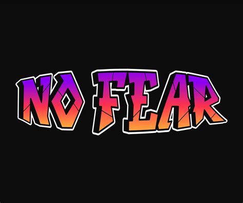 no fear