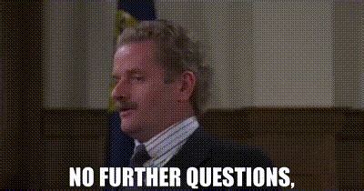 no further questions meaning