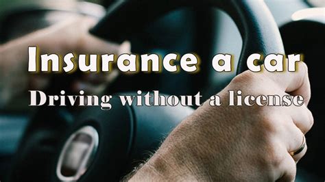 no licence car insurance requirements