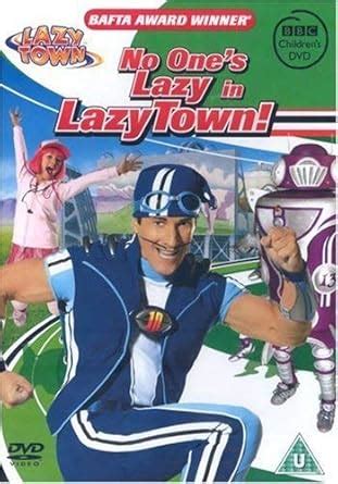 no one's lazy in lazytown