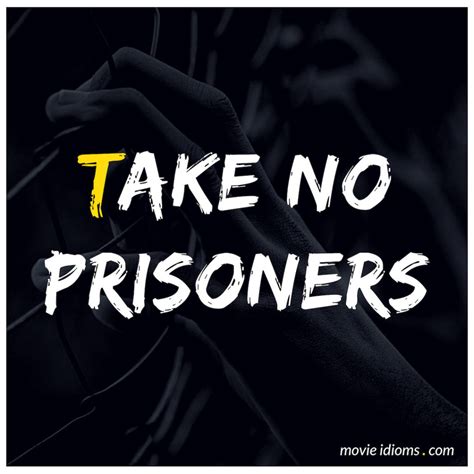 no prisoners take