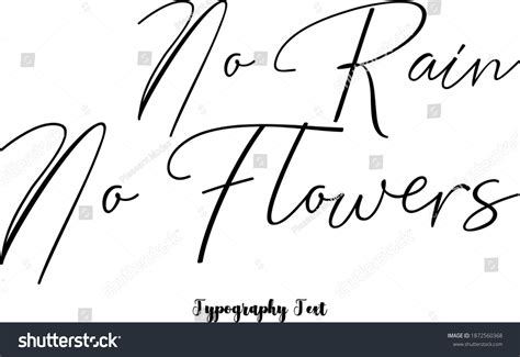 No Rain No Flowers Cursive