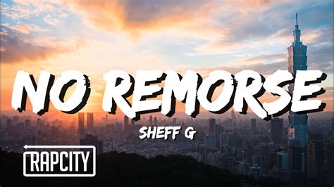 [CLEAN] Sheff G No Remorse YouTube