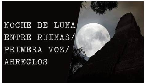 NOCHE DE LUNA EN LAS RUINAS (PARTITURA TODOS LOS REGISTROS) - YouTube