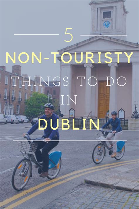 10 NonTouristy Things To Do In Dublin City Unscripted