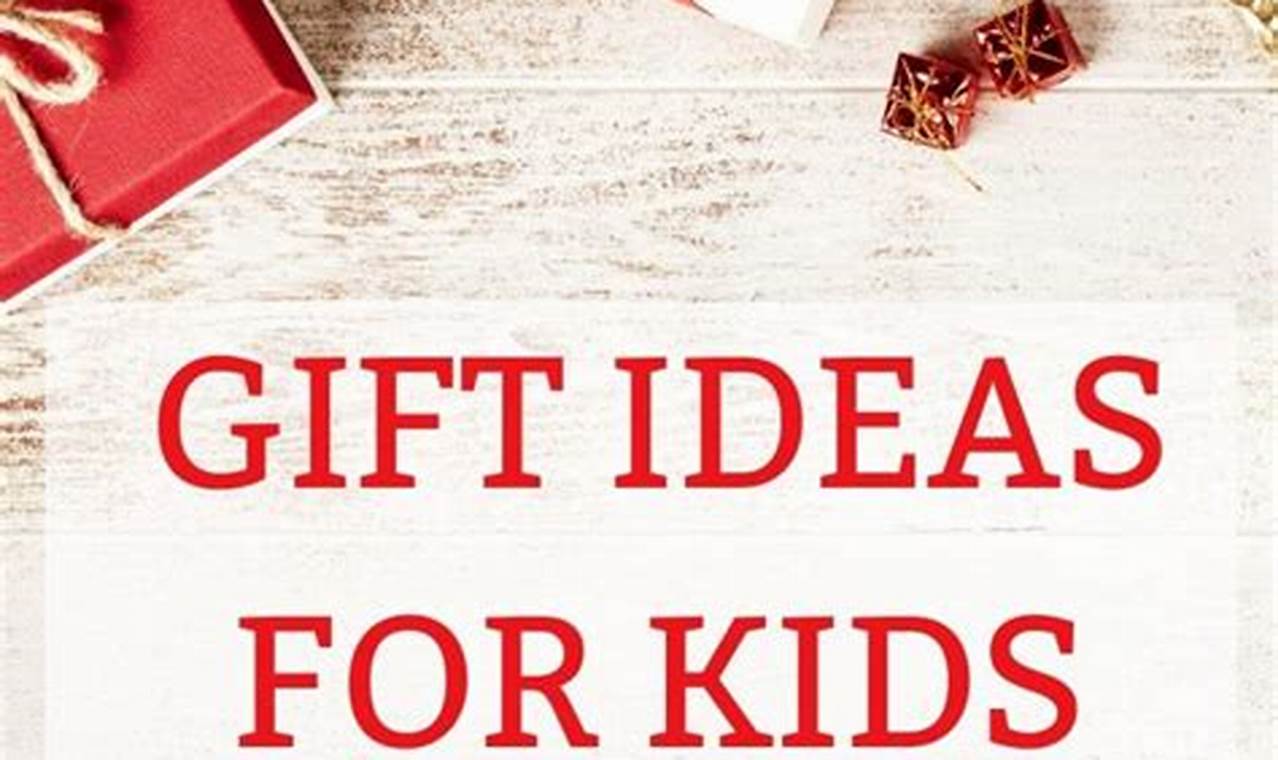 Non Toy Gifts For Kids