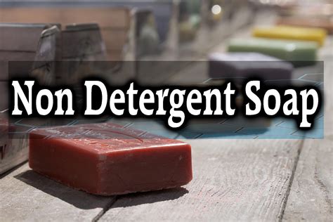 non detergent soap examples