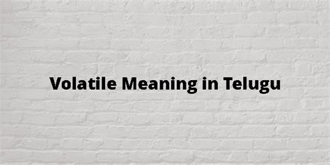 non volatile meaning in telugu examples