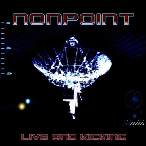 nonpoint alive and kicking testo e traduzione