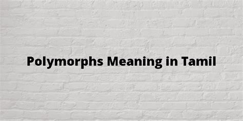 normal polymorphs meaning in tamil with example
