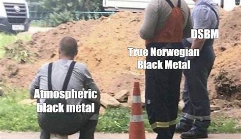 This Meme Is So Low Quality It's Basically Norwegian Black