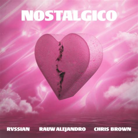 Rvssian, Rauw Alejandro & Chris Brown — Nostálgico (Letra / Lyrics