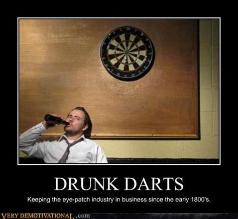 I'm not drunk; the darts are just moving