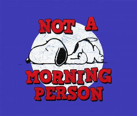 I'm not a morning person. I'm a not-a-morning person