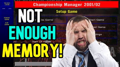 not enough memory championship manager 01 02