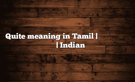 not quite meaning in tamil with example