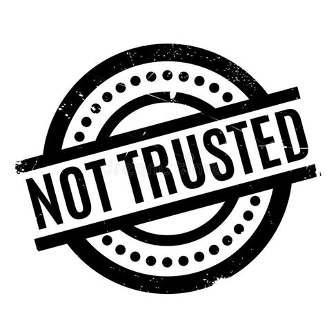Not to Be Trusted