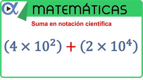SUMA EN NOTACIÓN CIENTÍFICA
