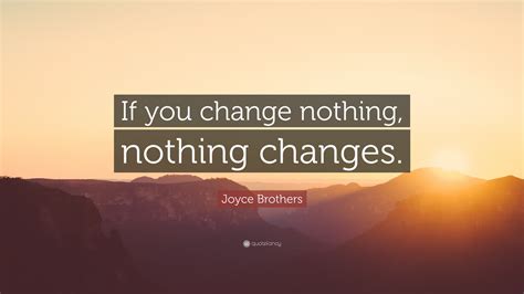 nothing changes if nothing changes quote author