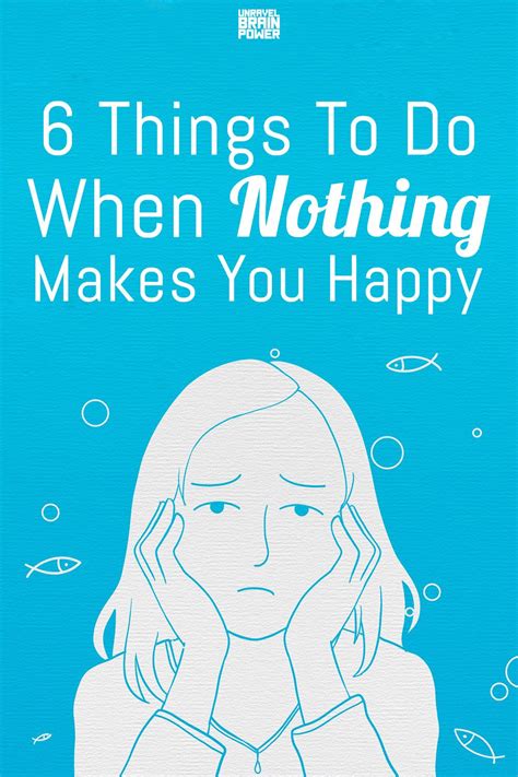 nothing makes you happy