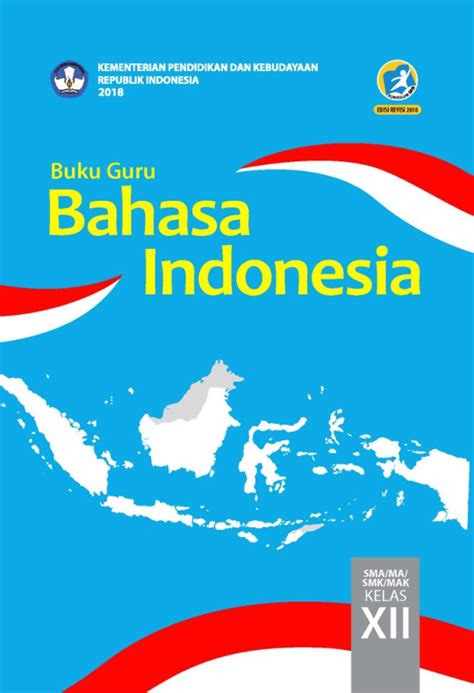 Novel Sejarah Bahasa Indonesia Kelas 12: Perkembangan Bahasa Indonesia Modern