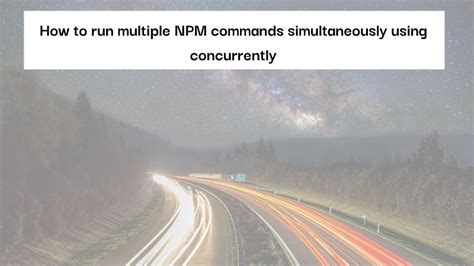 npm concurrently delay