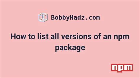 Npm Package Versions List