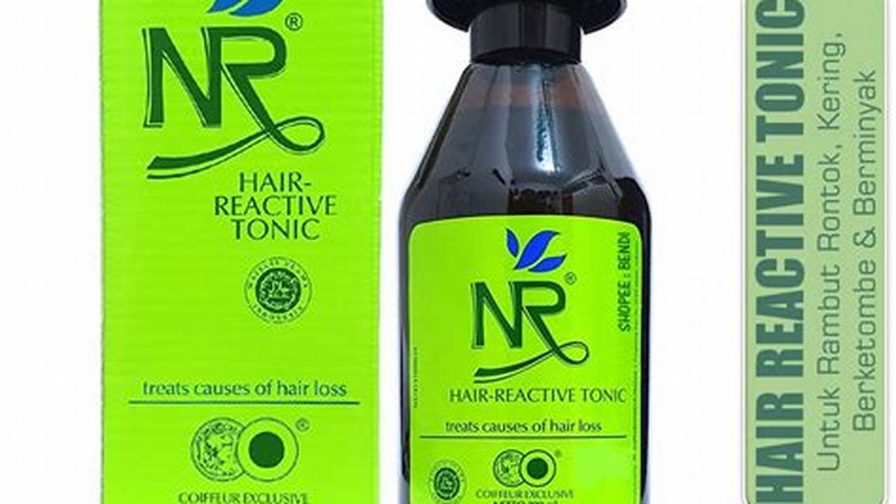 Rahasia "nr untuk rambut rontok": Temukan Solusi Alami untuk Rambut Kuat dan Lebat