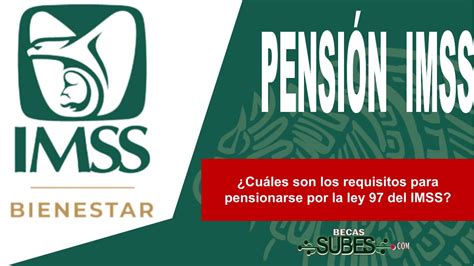 nueva ley del imss para pensionarse