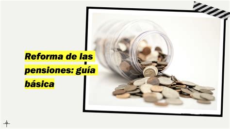 nueva reforma de pensiones