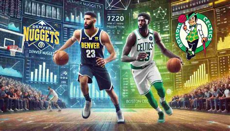 Nuggets vs Celtics: A Clash of Western and Eastern Conference Superpowers