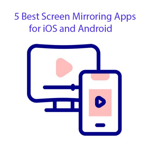 number of The Best Screen Mirroring Apps for Android and iOS