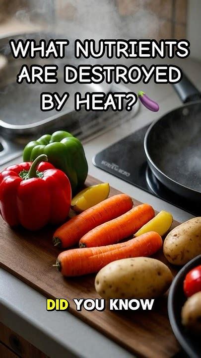 Nutrients Destroyed By Heat