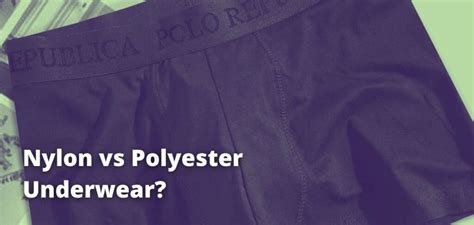 Nylon Vs Polyester Underwear