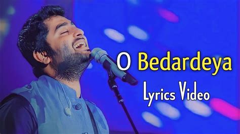 o bedardi arijit singh lyrics