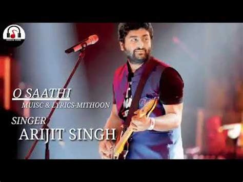 o saathi arijit singh full song mp3 download