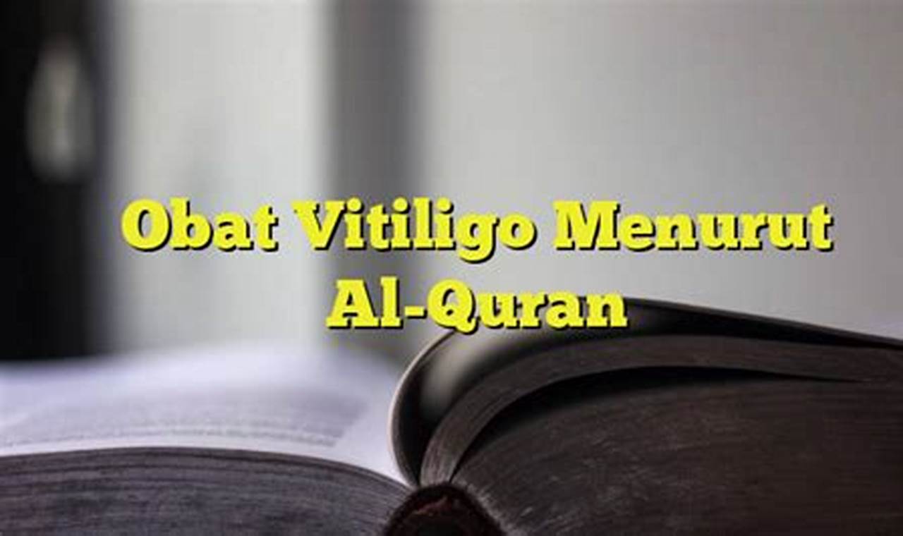 Tips Mengobati Vitiligo Ala Al-Qur'an yang Ampuh