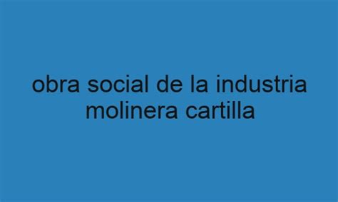 obra social industria molinera