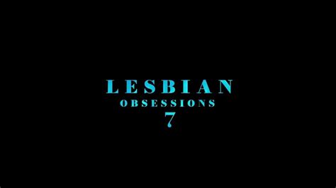 obsessions lesbian 7