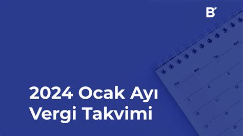 ocak 2024 vergi takvimi