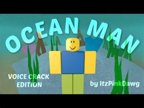 ocean man voice crack Roblox ID - Music Code - YouTube