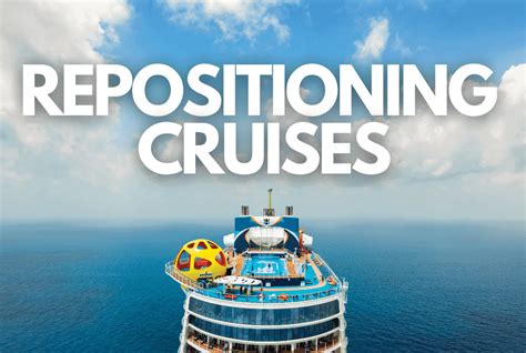 Repositioning Cruises 2021, 2022 & 2023 The Cruise Line