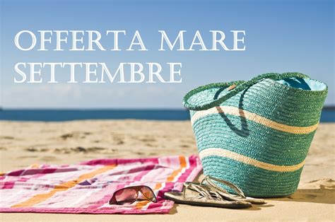 offerte vacanze mare settembre 2023