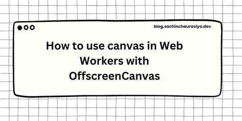offscreencanvas in workers