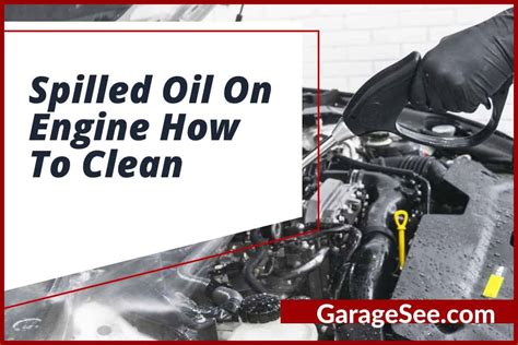 Oil Spilled On Engine