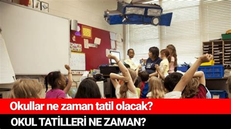 okullar ne zaman tatil olucak