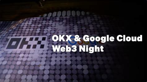 okx web3 night