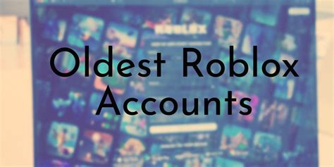 oldest roblox player account